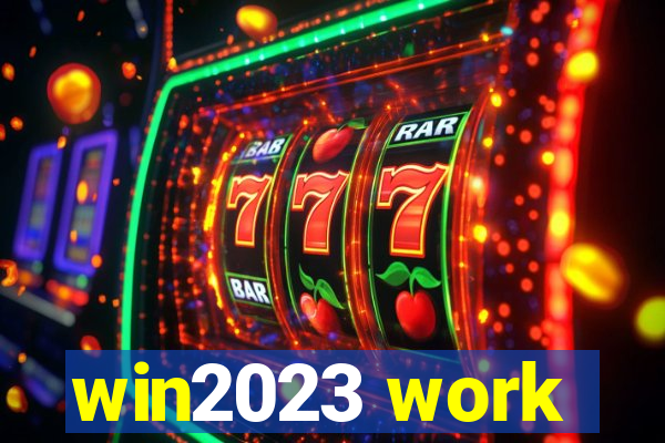 win2023 work