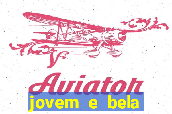 jovem e bela dublado download