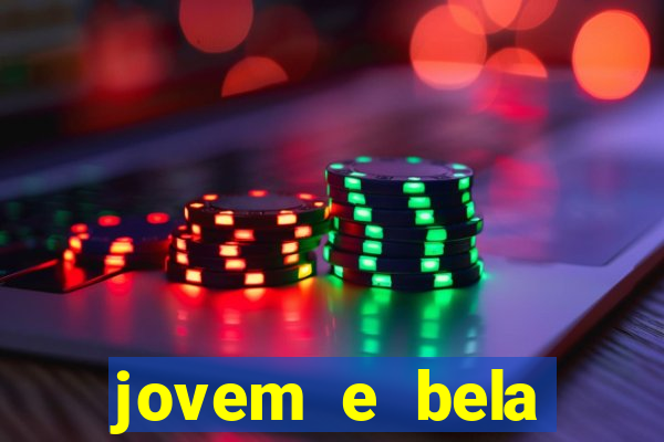 jovem e bela dublado download