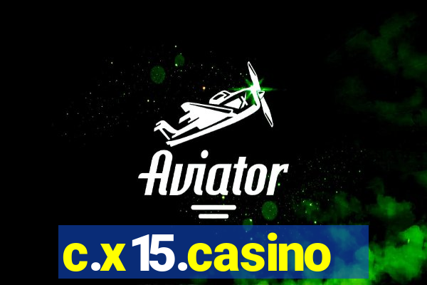 c.x15.casino