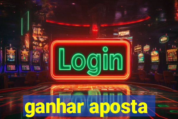 ganhar aposta