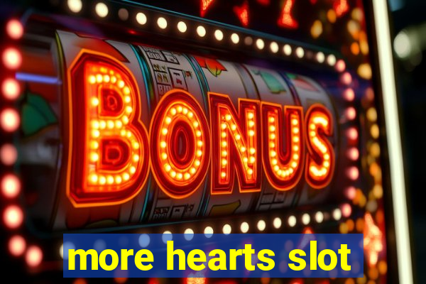 more hearts slot