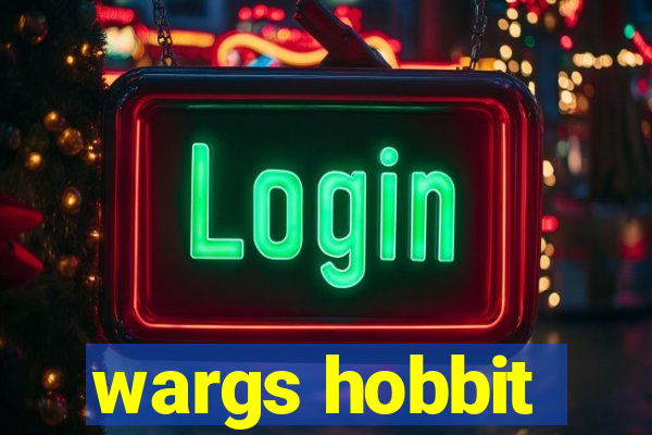 wargs hobbit