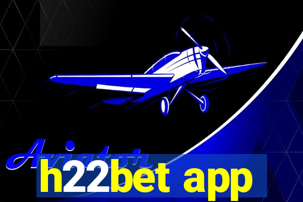 h22bet app