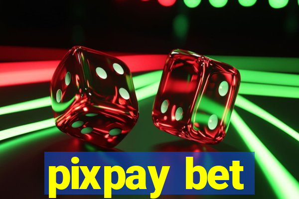 pixpay bet