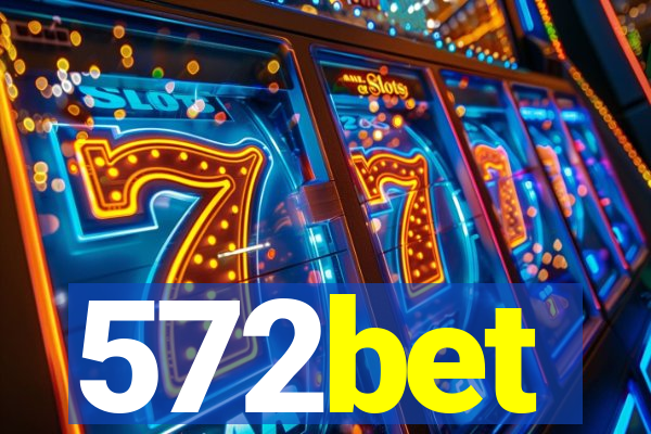 572bet