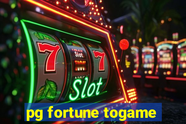 pg fortune togame