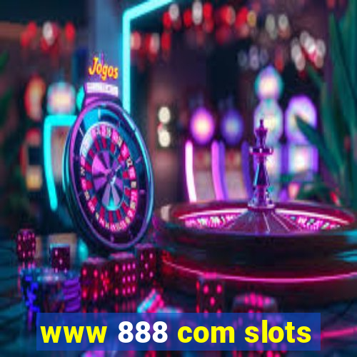 www 888 com slots