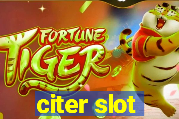 citer slot