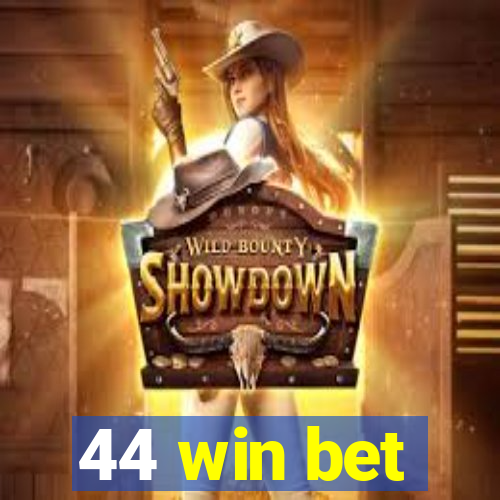 44 win bet