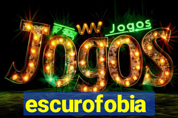 escurofobia