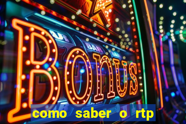 como saber o rtp dos slots