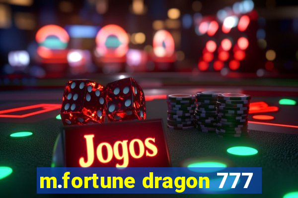 m.fortune dragon 777