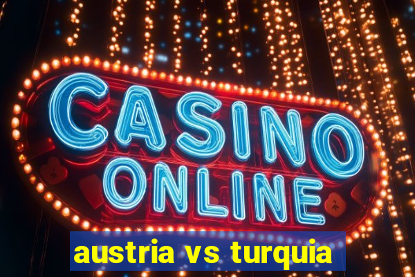 austria vs turquia