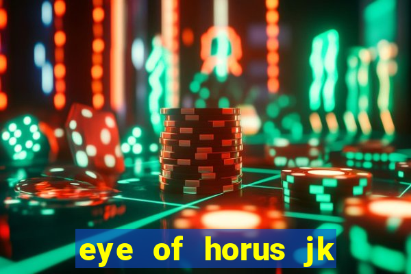 eye of horus jk slot game