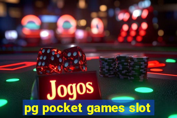 pg pocket games slot