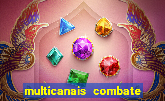 multicanais combate ao vivo