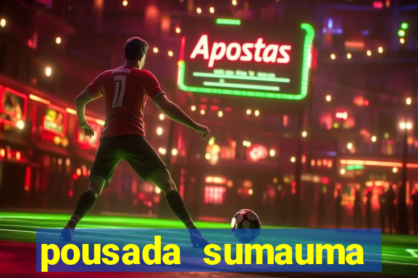 pousada sumauma cruz das almas