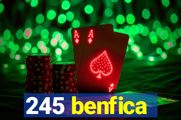 245 benfica