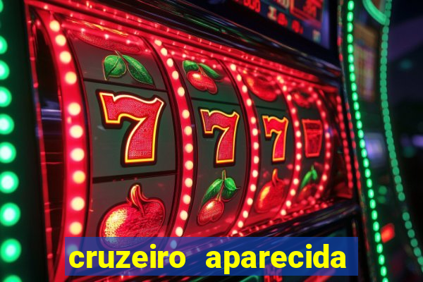 cruzeiro aparecida do norte