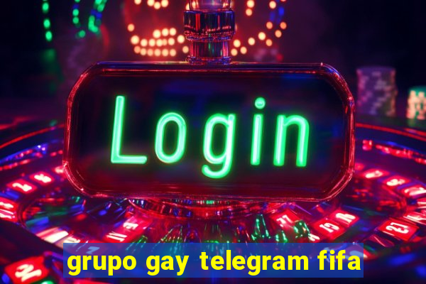 grupo gay telegram fifa