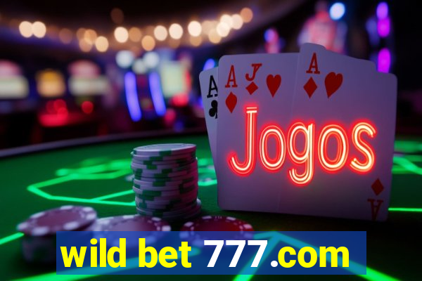 wild bet 777.com