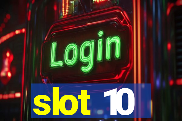 slot 10