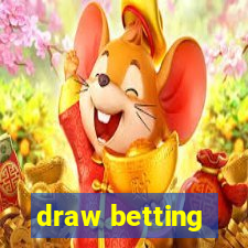 draw betting