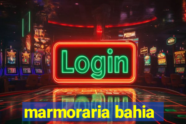 marmoraria bahia