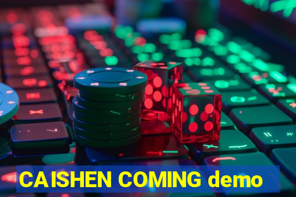 CAISHEN COMING demo