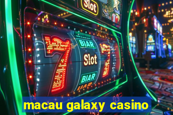 macau galaxy casino