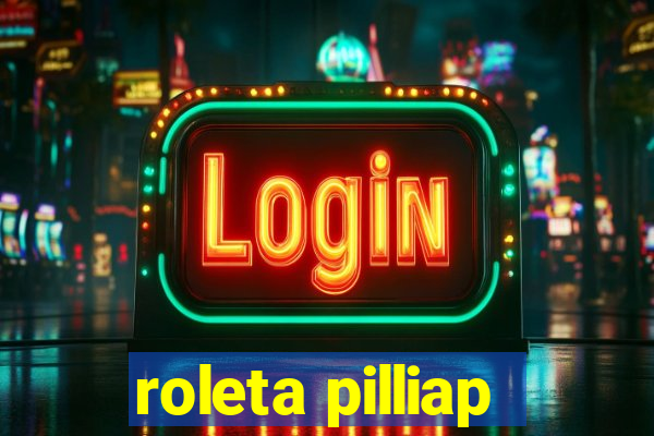 roleta pilliap