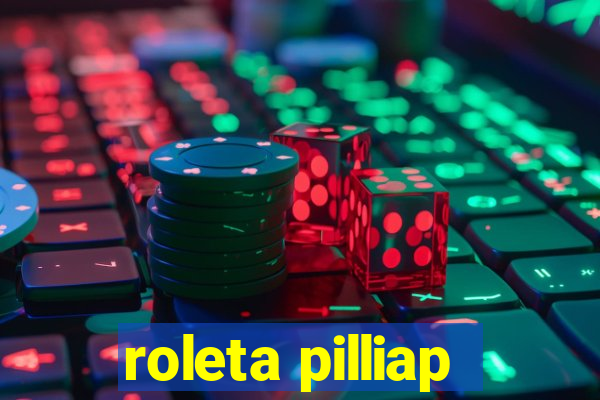 roleta pilliap