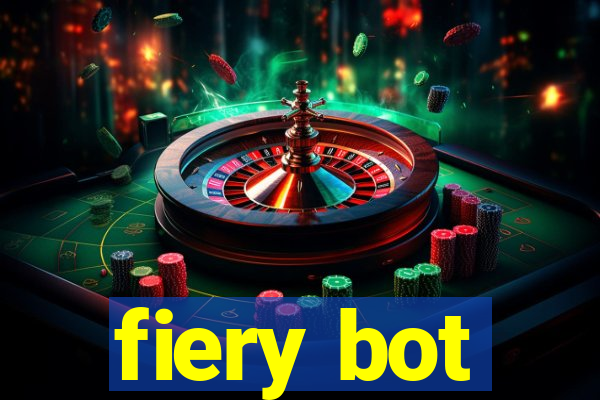 fiery bot