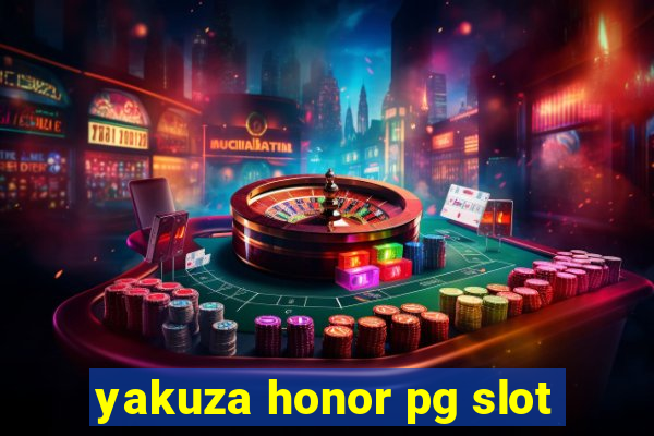 yakuza honor pg slot