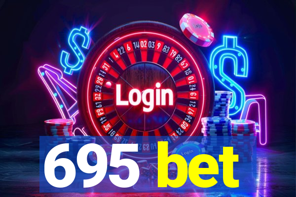 695 bet