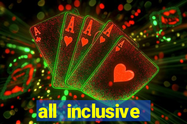 all inclusive resort casino