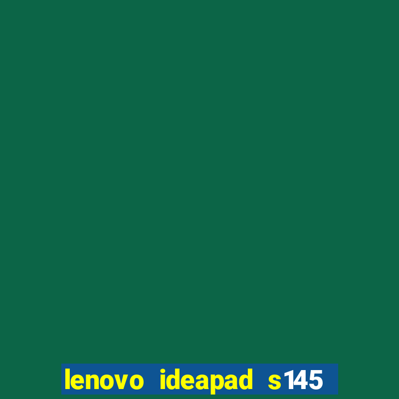 lenovo ideapad s145 ram slot