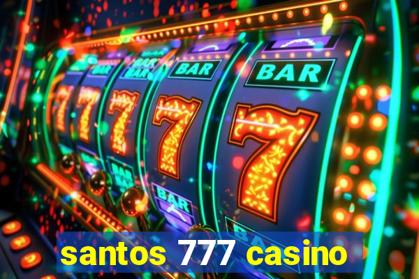 santos 777 casino