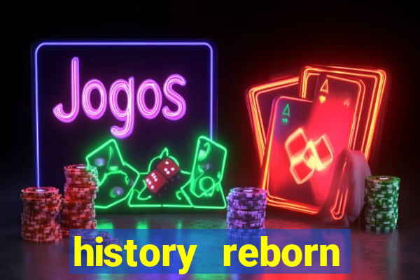 history reborn remover carta