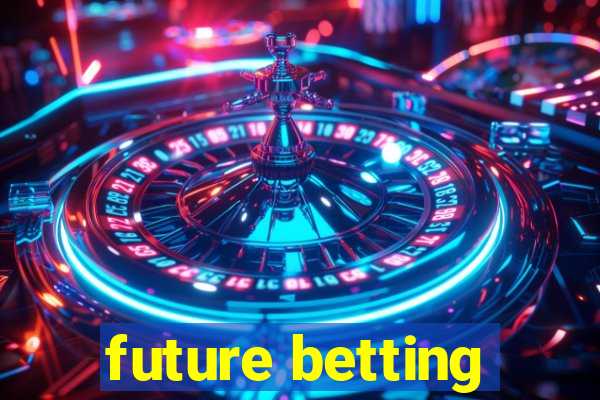 future betting