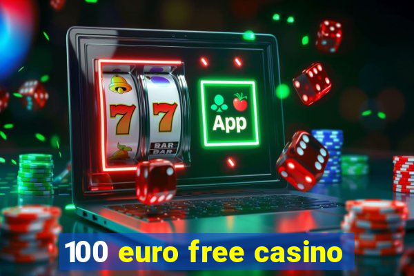 100 euro free casino