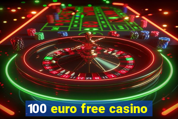 100 euro free casino