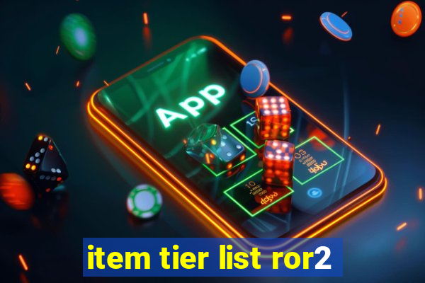 item tier list ror2