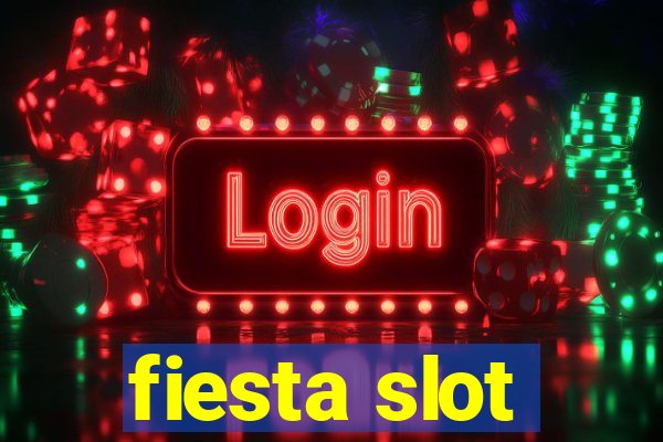 fiesta slot