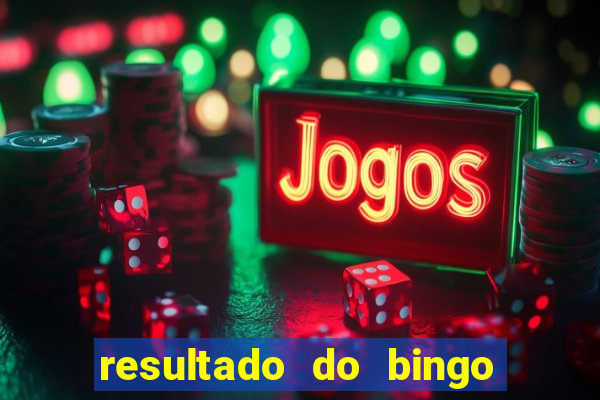 resultado do bingo online de hoje