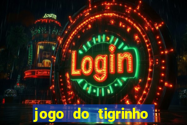 jogo do tigrinho da cadeia