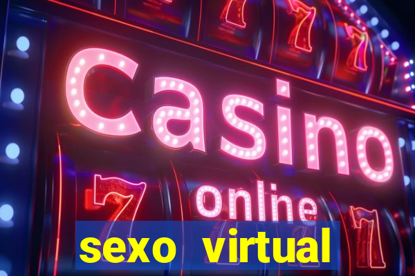 sexo virtual v闁惧摼eo chamada