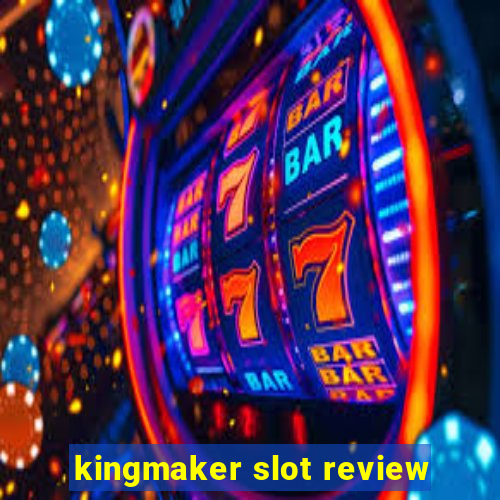 kingmaker slot review