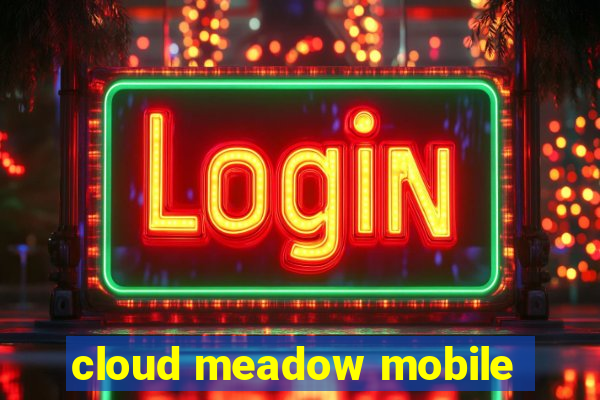 cloud meadow mobile